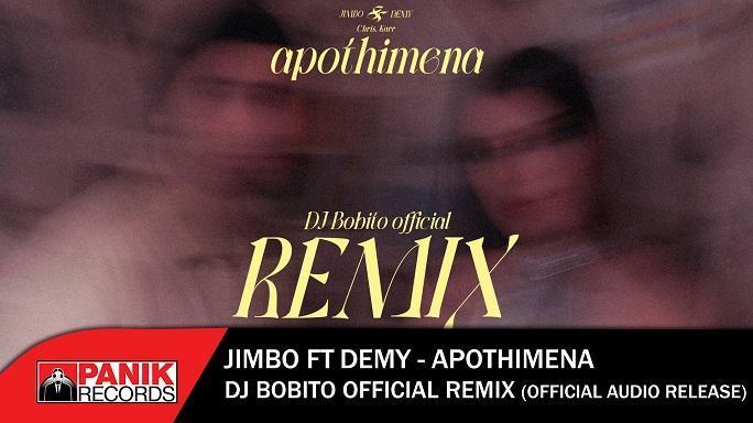Jimbo ft. Demy – «Apothimena» DJ Bobito Remix | Η viral επιτυχία σ’ ένα μοναδικό remix!