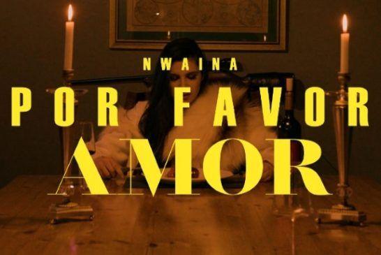 NWAINA – Por Favor Amor | Νέο single & video clip
